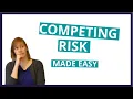 COMPETING RISK EXPLAINED - Learn how to deal with competing events in studies