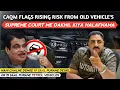 Lagu CAQM Statement In Supreme Court | Flags Rising Risks From Old Vehicles | Nahi Chalne Denge old Gaadi