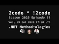 2code 2code S2025E07 NET Method-ologies