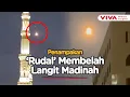 Download Lagu Langit Madinah Geger! Rudal Diduga Melintas di Atas Masjid Nabawi