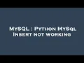 MySQL Python MySql Insert not working