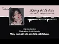 Lagu [Vietsub + Pinyin] Không chỉ là thích (不仅仅是喜欢) Tôn Ngữ Trại - Tiêu Hoàn (孙语赛 ft 萧全)