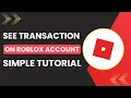 How To See Your Transactions On Roblox