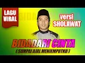 '' NEW '' BIDADARI CINTA ( Sampai Ajal menjemputku ) Versi SHOLAWAT