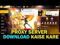 Download Lagu How To Download Proxy Server In Free Fire | How To Use Proxy Server in Free Fire - Proxy Server APK