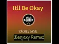 Download Lagu It'll Be Okay (2022,Benjaxy Remix) Rachel Grae..