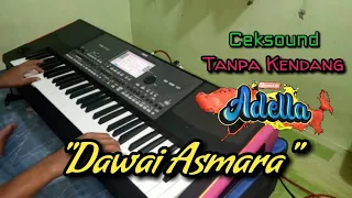 Download DAWAI ASMARA - TANPA KENDANG ( ala Adella ) MP3
