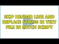 skip header line and replace string in text file in batch script
