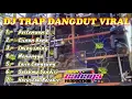Download Lagu DJ TRAP DANGDUT VIRAL 2025