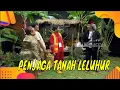 [FULL] PENJAGA TANAH LELUHUR | SAHUR LEBIH SEGERRRR (20/03/25)