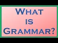 Lecture-13 What is Grammar