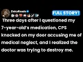 When did your medical second opinion result in your doctor reporting you to CPS