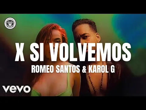 Video Thumbnail: Romeo Santos & Karol G - X Si Volvemos (Letra/Lyrics)