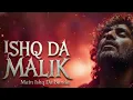 Lagu Ishq da Banda Tu Ishq ka Malik