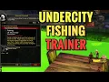 Undercity Fishing Trainer Location WoW Classic