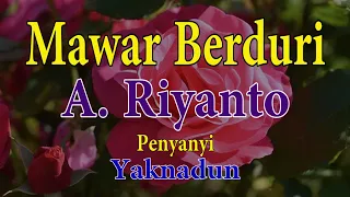 mawar berduri a riyanto penyanyi yaknadun