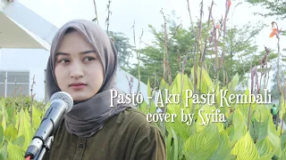 Download AKU PASTI KEMBALI - PASTO | COVER BY SYIFA AZIZAH MP3