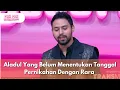 Download Lagu Aladul Yang Belum Menentukan Tanggal Pernikahan Dengan Rara - PAGI PAGI AMBYAR (11.9.25) P3