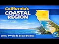 What Is California s Coastal Region 3rd 4th Grade Social Studies