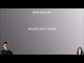 Download Lagu Percayalah afgan feat raisa (lirik)