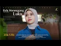 Download Lagu Zila Ulfa - Rela Menanggung Luka (Official Music Video)
