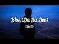 Download Lagu Eiffel 65 - Blue (Da Ba Dee) (Lyrics)