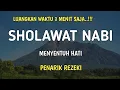 Download Lagu LUANGKAN WAKTU 3 MENIT SAJA..!!! SHOLAWAT NABI MENYENTUH HATI || SHOLAWAT JIBRIL MERDU