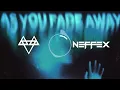 NEFFEX - As You Fade Away ⏳ [Copyright-Free] No.150