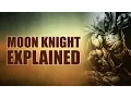 Marvel Comics Moon Knight Explained