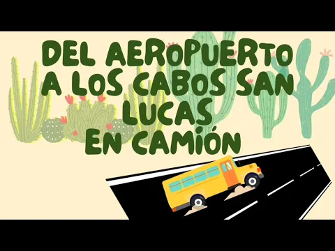 Download MP3 DEL AEROPUERTO A LOS CABOS SAN LUCAS EN AUTOBUS RÁPIDO Y ECONÓMICO
