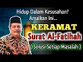 Download Lagu Keramat Surat Al Fatihah, Solusi Setiap Masalah - Kh. Abdul Ghofur