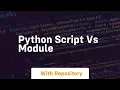 python script vs module
