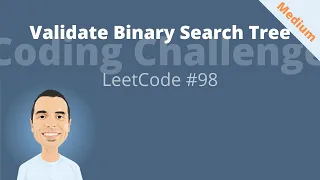 CODING INTERVIEW QUESTION - Validate Binary Search Tree