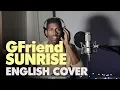 Lagu GFRIEND  - SUNRISE  [JASON RAY COVER  + English Lyrics]