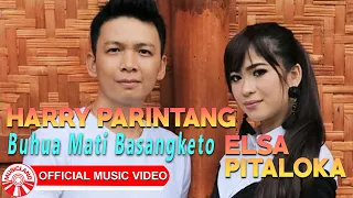 Download Harry Parintang \u0026 Elsa Pitaloka - Buhua Mati Basangketo [Official Music Video HD] MP3