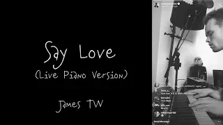 Download SAY LOVE (Acoustic Piano) - JAMES TW LYRICS MP3