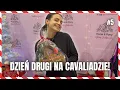 DZIEŃ DRUGI NA CAVALIADZIE! | VLOGMAS 2025 #5 
