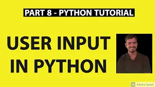 Part 8 - Python Tutorial User Input In Python With Examples