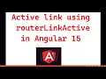 Part 34 RouterLinkActive and RouterLinkActiveOptions in Angular 15 tutorials