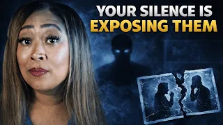 your silence is exposing them prophetic