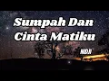 Download Lagu NIDJI - Sumpah Dan Cinta Matiku (Official Lyric Video)