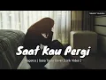 Download Lagu SAAT KAU PERGI - VAGETOZ  |  SASA TASIA COVER [ LIRIK VIDEO🎶]