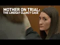 Lindsay Clancy murder trial enters fourth week of testimony