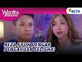 Felisha Akhirnya Ngungkapin Perasaannya ke Reza? | Wanita Istimewa Episode 119