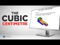 The Cubic Centimetre