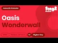 Download Lagu Oasis - Wonderwall (Higher Key) Karaoke Acoustic