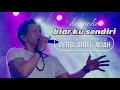 Download Lagu biar ku sendiri - ariel noah - versi karaoke the Mercy's