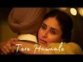 Download Lagu Na Hoke Bhi Kareeb Tu Hamesha Paas Tha - Tere Hawaale |  Laal Singh Chaddha | Arijit Singh Songs