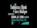 Thelonious Monk, Gerry Mulligan - Round Midnight