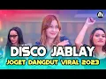Download Lagu JOGET DANGDUT - DISCO JABLAY - REMIX TERBARU 2023 ( Eriick Nillano Remix )